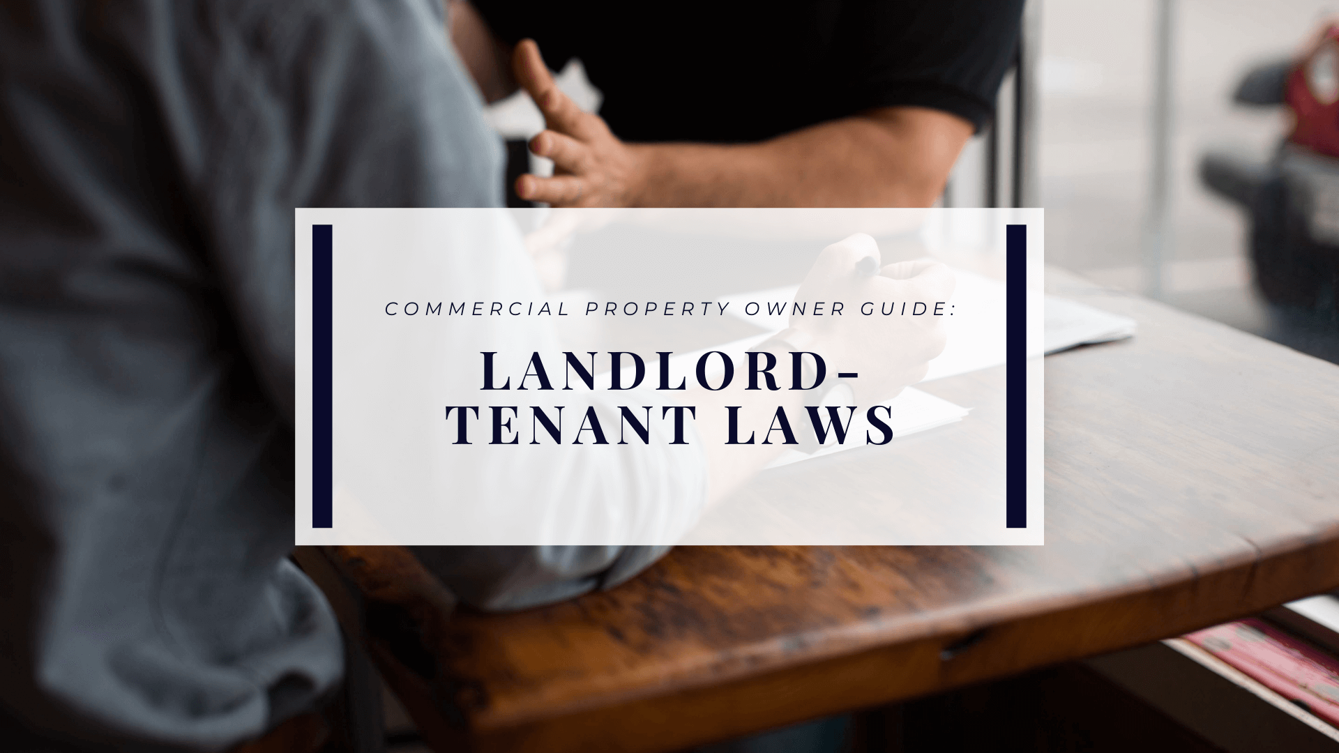 What LA County Commercial Property Owners Need to Understand about Landlord-Tenant Laws